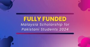 Fully Funded Malaysian International Scholarship for Pakistani students 2023/2024