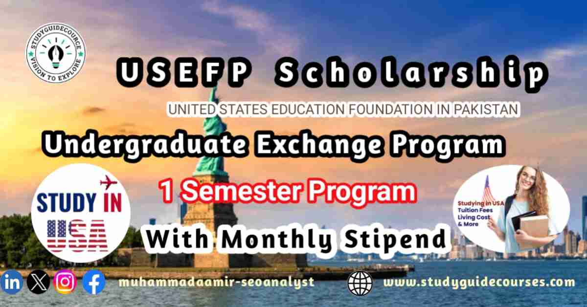 USEFP Scholarship for Pakistanis students
